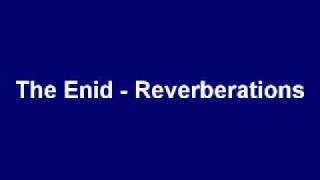 The Enid  Reverberations [upl. by Trenna]