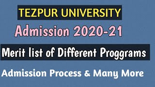 TEZPUR UNIVERSITY ADMISSION 202021Merit list of different proggramDetails Admission process [upl. by Haimerej]