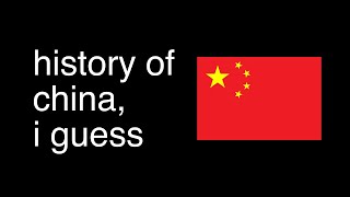 history of china i guess [upl. by Angelita568]