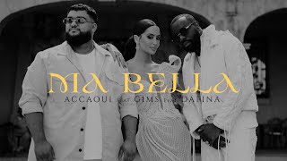 ACCAOUI x GIMS x DAFINA ZEQIRI quotMA BELLAquot OFFICIAL MUSIC VIDEO [upl. by Nileek]