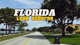 Exploring Lake Osborne’s Hidden Gems A Drive Through Charming Florida Neighborhoods [upl. by Ruenhs]