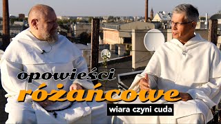 Wiara czyni cuda  Opowieści różańcowe  02 [upl. by Ettennaej]