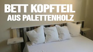 Bett Kopfteil selber bauen  DIY Palettenholz [upl. by Elfrieda]