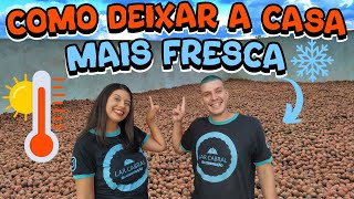 COMO DEIXAR A CASA MAIS FRESCA O QUE FAZER PARA DEIXAR A CASA FRIA CASA QUENTE O QUE FAZER [upl. by Eiramanna954]