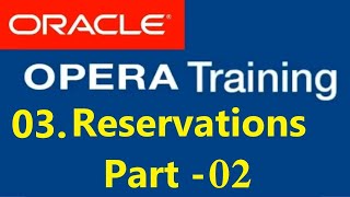 Reservations Part  2  Oracle Opera PMS  Opera PMS Training  Hotel Management Software [upl. by Corbie]