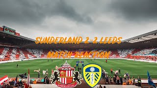 Reacting to Sunderland 22 Leeds WHAT A GAME [upl. by Arrakat258]