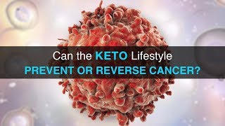 THE KETO LOW CARB LIFESTYLE VS CANCER [upl. by Lester]