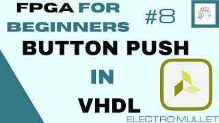 8FPGA FOR BEGINNERS Button push in VHDL on the Basys3 Board [upl. by Gnahk]