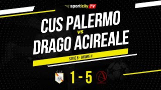 Cus Palermo  Drago Acireale  Serie B Girone H Futsal  Highlights amp Goals [upl. by Lepper]