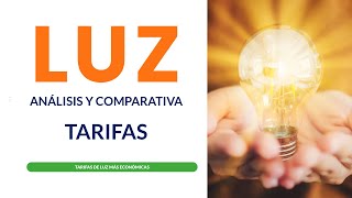 💡 ¿MEJOR TARIFA DE LUZ 💲  ANÁLISIS Y COMPARATIVA 2024  2025🟢 [upl. by Yecaw724]