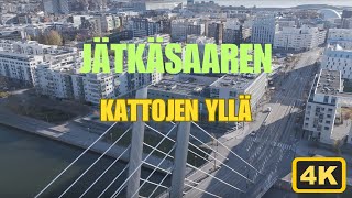 Jätkäsaaren kattojen yllä 4K [upl. by Dalt]