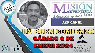 Misionero Adventista Sábado 6 de Enero DE 2024 UN BUEN COMIENZO SIMÓN INDIA [upl. by Naffets267]