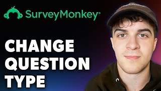 How to Change Question Type on Surveymonkey Full 2024 Guide [upl. by Drofyar]