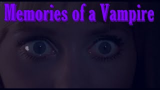 Memories of a Vampire [upl. by Surtimed]