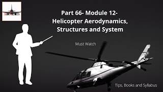 How to Clear Module 12 Helicopter Aerodynamics Structures and System  Part 66 Examinations [upl. by Zurc]