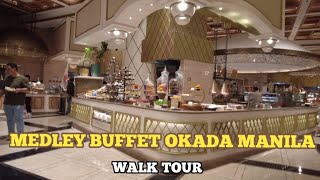 MEDLEY BUFFET OKADA MANILA PHILIPPINES WALKING TOUR  4K  WALK TOUR [upl. by Cline125]