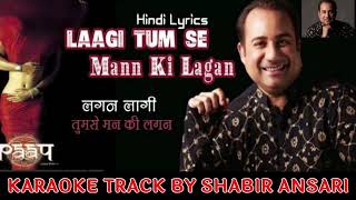 Lagi tumse Dil ki lagan karaoke track with scrolling lyrics Rahat Fateh Ali Khan Sufi shabir [upl. by Heda]