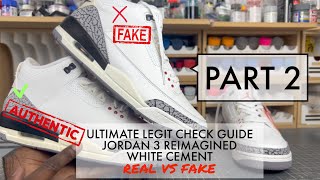 ULTIMATE LEGIT CHECK GUIDE PART 2  JORDAN 3 REIMAGINED WHITE CEMENT  NEW LEGIT CHECK TIPS [upl. by Sonitnatsnoc222]