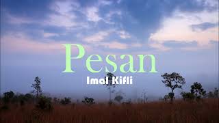 Pesan  Imal Kifli Lirik Video [upl. by Oliana]