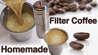 Homemade Filter Coffee  How To Make South Indian Filter Coffee At Home [upl. by Karee]