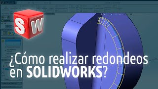 TUTORIAL ¿Cómo realizar redondeos con SOLIDWORKS 2018 [upl. by Anircam]