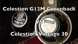 Celestion G12M Greenback vs Celestion Vintage 30 [upl. by Alyce609]