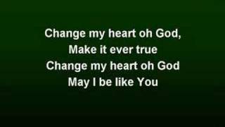 Change My Heart oh God worship video w lyrics [upl. by Adeys872]