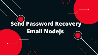 User Authentication and Authorization in Nodejs 8 Send Password Recovery Email Nodejs [upl. by Aicertal]