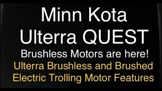 Minn Kota Ulterra Brushless QUEST Brushed Ulterra Review [upl. by Wesley709]