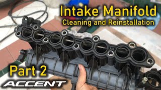 Intake Manifold Cleaning and Reinstallation Part 2  Hyundai Accent [upl. by Femi]