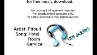 Pitbull  Hotel Room Service Official Song With Lyrics and Download [upl. by Kosey]