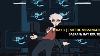 Walkthrough SaeranRay Route Day 3  How I get to Rays Route Mystic Messenger [upl. by Hachmann]