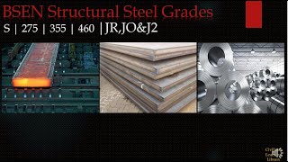 STEEL GRADE DETAIL S275355amp460JRJOampJ2  Civil Learning Library [upl. by Idoc406]