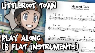 Littleroot Town  Play Along  Bb Version [upl. by Ykcor811]