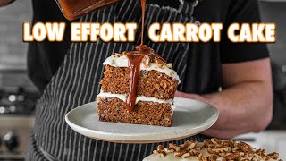 Low Effort Carrot Cake That Anyone Can Make [upl. by Karli28]