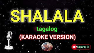 SHALALA  vengaboys Tagalog karaoke version 🎶 [upl. by Yrohcaz]