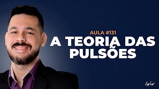 AULA 131  A TEORIA DAS PULSÕES [upl. by Hazard546]