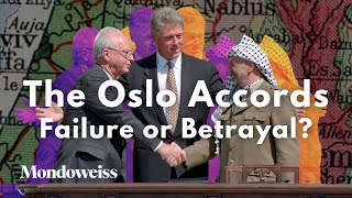 The Oslo Accords Failure or Betrayal [upl. by Wilsey140]