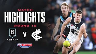 Port Adelaide v Carlton Highlights  Round 12 2024  AFL [upl. by Saval]