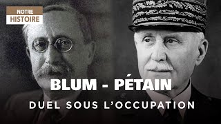 BlumPétain duel sous lOccupation  Seconde Guerre mondiale  Documentaire histoire  AMP [upl. by Asilahs934]