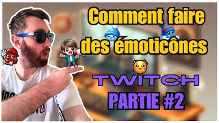 COMMENT FAIRE DES ÉMOTICÔNES TWITCH  Facilement grâce à LIA [upl. by Nois]