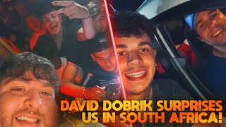 DAVID DOBRIK SUPRISED US IN SOUTH AFRICA [upl. by Killion576]