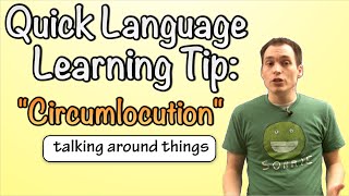 Quick Language Learning Tip Circumlocution [upl. by Ximenez754]