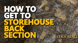 How to get to Storehouse Back Section Elden Ring [upl. by Gabor681]