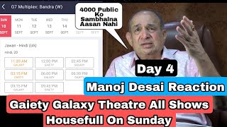 Manoj Desai Sir Reaction On Jawan Movie All 8 Shows Soldout At Gaiety Galaxy Theatre On Sunday Day 4 [upl. by Acirat]