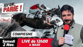 ICI on PARIE  Compiègne Quinté et pronostics en live de lhippodrome Samedi 2 Novembre 2024 [upl. by Strickland]