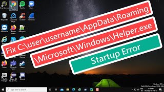 Fix Cuserusername\AppData\Roaming\Microsoft\Windows\Helperexe Startup Error [upl. by Kentigera159]