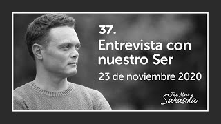 XXXVII Entrevista con nuestro Ser  23 de noviembre del 2020 [upl. by Horst784]