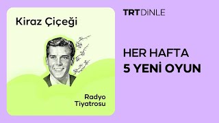 Radyo Tiyatrosu Kiraz Çiçeği  Romantik [upl. by Erdei]