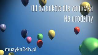 Piosenka na urodziny dla wnuczka od dziadków [upl. by Anegal]